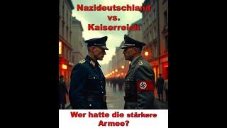 Nazis vs. Kaiserreich?! Wer hatte die stärkere Armee?