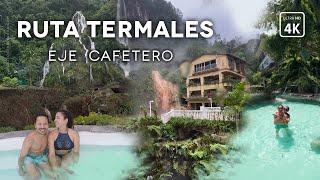 RUTA TERMALES EJE CAFETERO |4K|  7 Termales Manizales · Risaralda ·Tolima