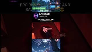 Bro revived himself and his school #shorts #short #viralshort #viralvideo #shortvideo #anistar