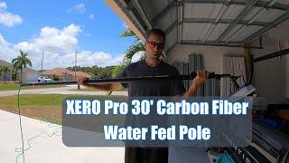 Xero 30' Pro Water Fed Pole (Review)