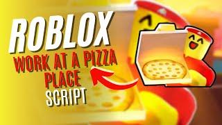 ROBLOX Work at a Pizza Place Script (MONEY FARM, AUTO WORK, FAST FINISH )RBXSCRIPTS 2024