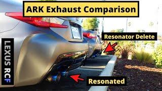 Lexus RCF Ark Exhaust (Resonated vs Resonator Delete)