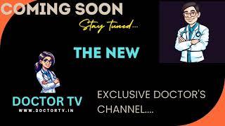 DoctorTv..Exclusive Channel on Health