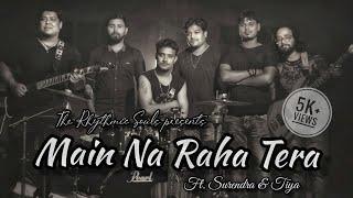 Main Na Raha Tera (Official Music video) |  Ft.Surendra Singh & Tiya Chakraborty | Tridip Dutta