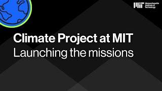 Climate Project at MIT: Launching the missions