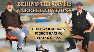 BEHIND THE GAVEL: CIVIL WAR MEDALS, PIGEON RACING, VIKING GLASS