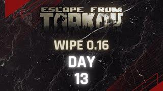 Tarkov Wipe 0.16 Day 13!