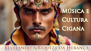 Música e Cultura Cigana -  Revelando a Riqueza da Herança #povocigano #gipsymusic