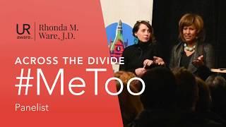 Across The Divide: #MeToo – Rhonda M. Ware, J.D. Highlights