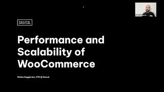 Performance and Scalability of WooCommerce- WooCommerce Online Technical Meetup, September 28, 2022