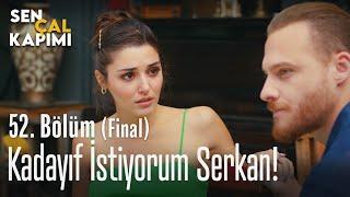 Kadayıf istiyorum Serkan! - Sen Çal Kapımı 52. Bölüm (Final)