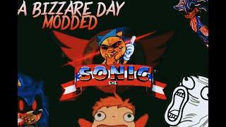 Sonic.exe SHOWCASE | A Bizzare Day Modded