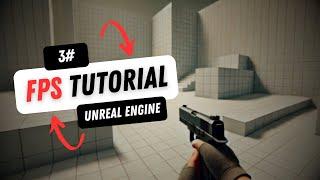 Unreal Engine FPS Tutorial for Beginners | 3- Player Blueprint & Game Mode