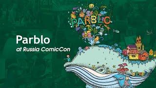 Parblo at Russia ComicCon 2019