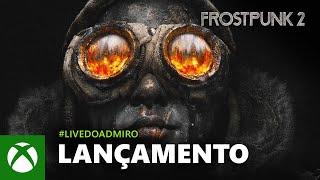 LIVE DE LANÇAMENTO FROSTPUNK 2 | DISPONÍVEL NO GAME PASS