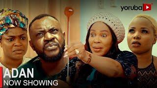 Adan Latest Yoruba Movie 2023 Drama | Odunlade Adekola | Mr Latin | Ayanbami Ayanfe | Eniola Ajao