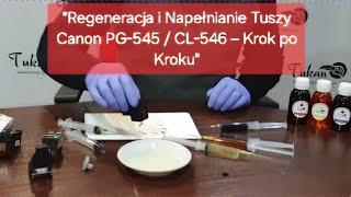 "Regeneracja i Napełnianie Tuszy Canon PG-545 / CL-546 – Krok po Kroku"