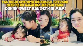 Tak Ingin Kokonya Di Panggil Betrand Oleh Fans Mami Nia Marahi Fans, Duhhh Sweet Banget Sih Mami