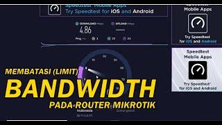 CARA MEMBATASI (LIMIT) BANDWIDTH PADA ROUTER MIKROTIK