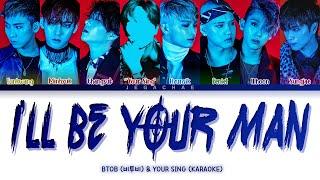 [Karaoke Lyrics] BTOB 비투비 'I'll Be Your Man' (Feat. Your Sing) - Colour Coded Lyrics [HAN/ROM/ENG]