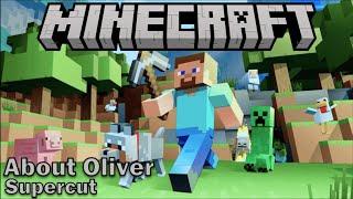 Playing Minecraft for the First Time - About Oliver's Supercut Part 1