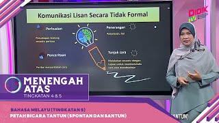 Menengah Atas (2022) | Bahasa Melayu (Tingkatan 5) - Petah Bicara Tantun (Spontan Dan Santun)