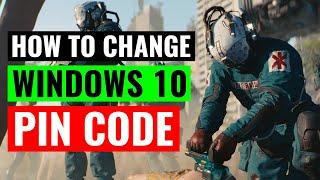 How to Change Windows 10 PIN Code Password | Windows Hello PIN