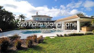 Luxury Homes For Sale | 520 Palm Island Lane Vero Beach, Florida