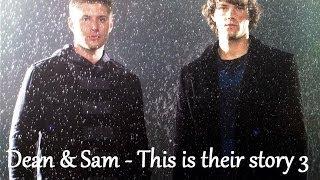 Dean & Sam - This is their story 3