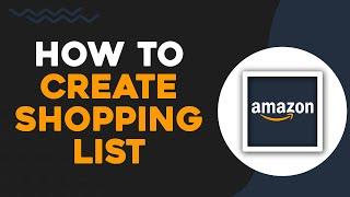 How To Create a Shopping List on Amazon (Easiest Way)