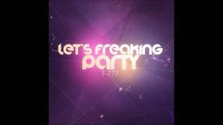 F-777 - Sonic Blaster (4th track from "Let's Freaking Party" album)