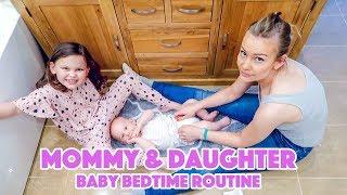 MOMMY & DAUGHTER BABY BEDTIME ROUTINE!