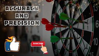 Accuracy and Precision