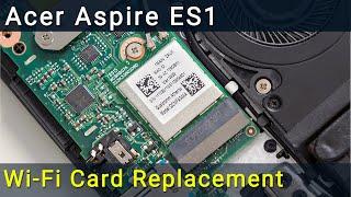 Acer Aspire ES1-532G Wi-Fi Card Replacement - Fix Wireless Connection Problem
