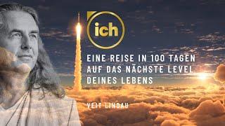 ich™ | Infotalk | Eine Reise in 100 Tagen auf das nächste Level deines Lebens | mit Veit Lindau