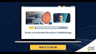 Europe as an Innovation Powerhouse in Ophthalmology