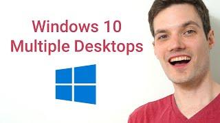 How to use Multiple Desktops on Windows 10