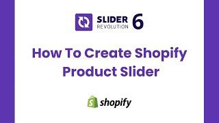 How To Create Shopify Product Slider | Shopify Slider Revolution Tutorials | ShopiDevs