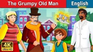 The Grumpy Old Man Story | Stories for Teenagers | @EnglishFairyTales