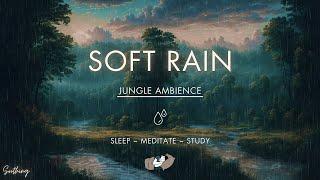 Soft Rain in the Jungle | NO MIDROLL ADS | Soothing Rain Sounds For Sleeping