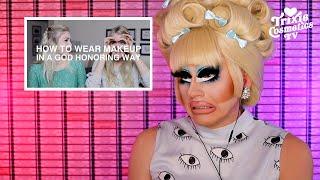 Trixie Learns "How to Wear Makeup in A God Honoring Way"