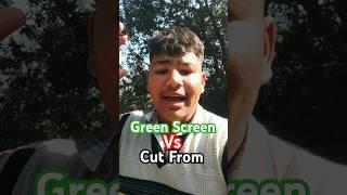 Green Screen Vs Cut From Contant  || #shorts #cutfrom #thekb ||