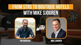 From STRs to Boutique Hotels – Expert Insights with Mike Sjogren