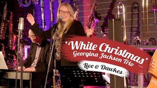 White Christmas | Georgina Jackson Trio | Live at Dawkes Music