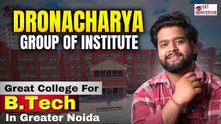 Dronacharya Group of Institutions Full Review | Best B.Tech College in Delhi NCR?
