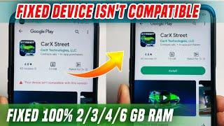  Carx street your device isn't compatible with this version | carx street not compatible android