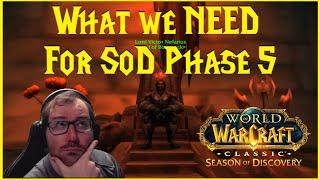 Season of Discovery: What we NEED For SoD Phase 5