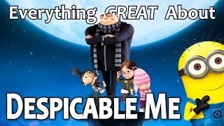 Everything GREAT About Despicable Me!