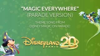 Magic Everywhere (Parade Version) - Disney Magic on Parade! - Disneyland Paris