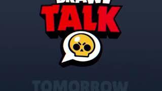 Brawl Talk Tommorow!